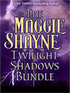 The Maggie Shayne's Twilight Shadows Bundle